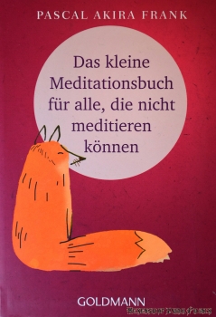 Hexenshop Dark Phönix Das kleine Meditationsbuch für alle, die nicht meditieren können